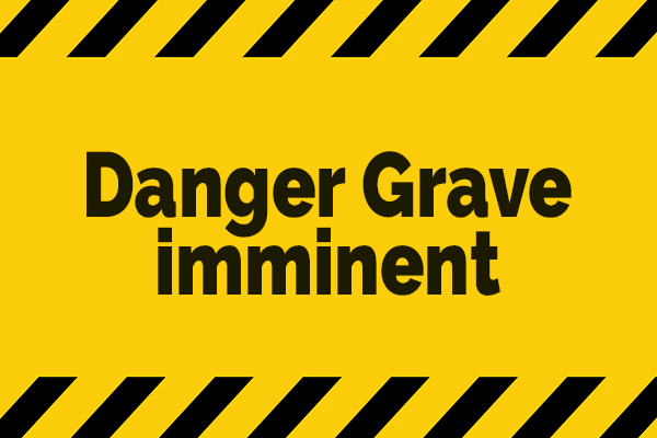 Danger grave imminent