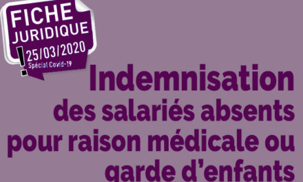 FICHE JURIDIQUE | Indemnisation des salariés absents pour raison médicale ou garde d’enfants