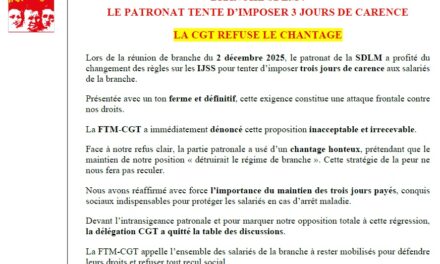 Branche DSLM: la patronat tente d’imposer 3 jours de carences, la CGT refuse le chantage