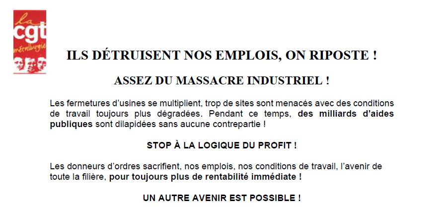 ILS DÉTRUISENT NOS EMPLOIS, ON RIPOSTE ! ASSEZ DU MASSACRE INDUSTRIEL !