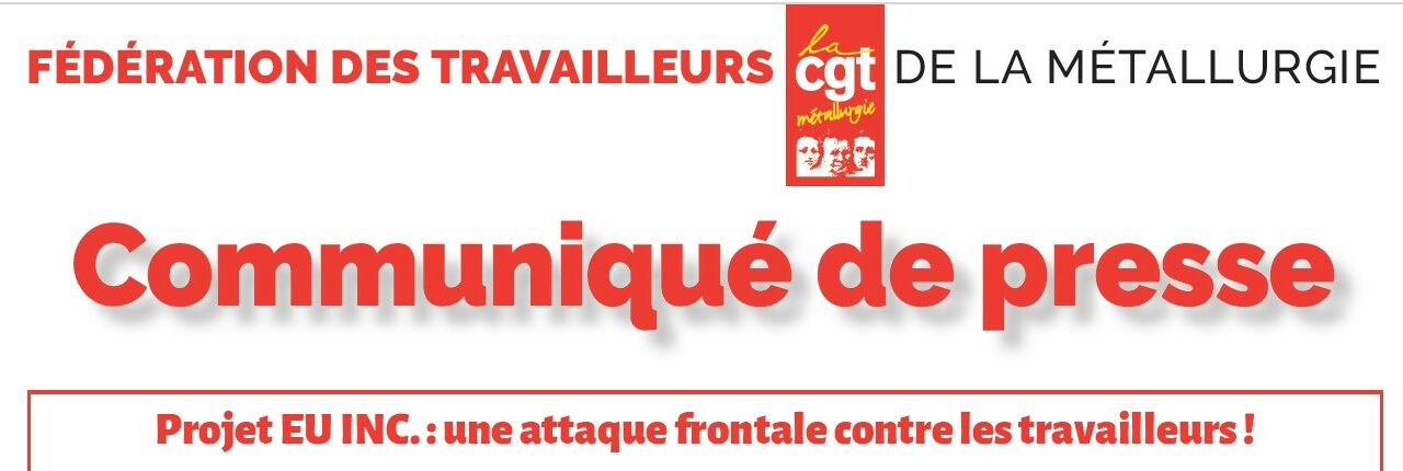 Projet EU INC. : une attaque frontale contre les travailleurs !