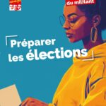 Livret préparer les élections : un guide pratique à la disposition des militants