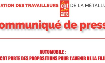 AUTOMOBILE : LA CGT PORTE DES PROPOSITIONS POUR L’AVENIR DE LA FILIÈRE
